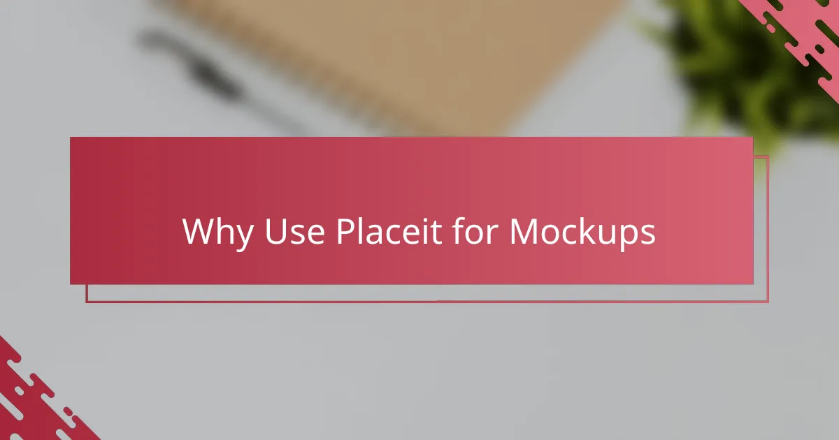 Why Use Placeit for Mockups